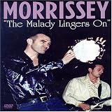 The Malady Lingers On