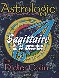 Sagittaire : Du 22 novembre au 20 décembre