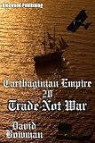Carthaginian Empire 28 - Trade Not War