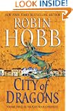 City of Dragons: Volume Three of the Rain Wilds Chronicles