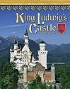 King Ludwig's Castle (Castles, Palaces & Tombs)