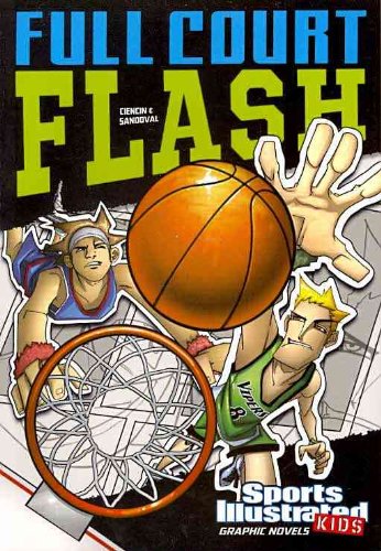 Full Court Flash (Sports Illustrated Kids Graphic Novels)