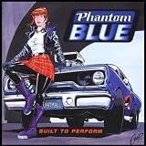 Built to Performby Phantom Blue
