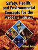 Review Delmar Cengage Learning  / Safety, Health, and Environmental Concepts for the Process Industry