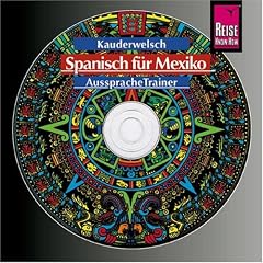 Spanisch f�r Mexiko - Wort f�r Wort: Spanisch f�r Mexiko, Kauderwelsch AusspracheTrainer, Wort f�r Wort - Audio-CD