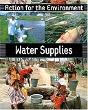  : Water Supplies (Action for the Environment)
