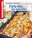  : Kochen & genie&szlig;en. Party-Hits aus dem Ofen