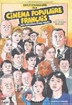 Dictionnaire du cin�ma populaire fran...