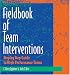 Fieldbook of Team Interventions