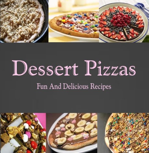 Dessert Pizzas