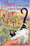 Tiburce, le chat qui démêla l\'énigme de l\'hécatombe