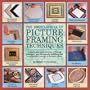 The Encyclopedia of Picture Framing Techniques (Encyclopedia of Art)