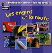 Les engins sur la route