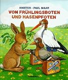 Von Fr&uuml;hlingsboten und Hasenpfoten - Knister, Paul Maar