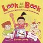 Look at My Book: How Kids Can Write & Illustrate Terrific Books