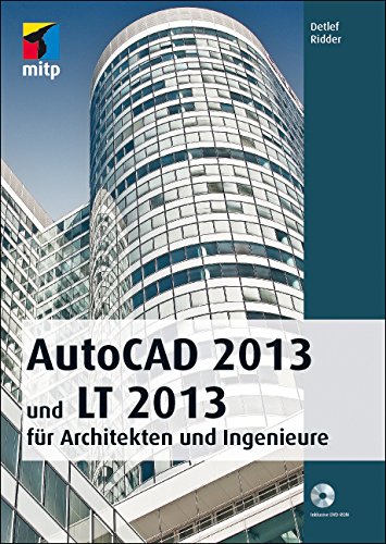 AutoCAD 2013 für Architekten und Ingenieure (mitp Grafik) (German Edition)