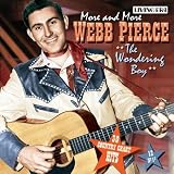 Webb Pierce -  More and More