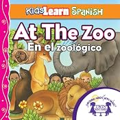 Kids Learn Spanish: At the Zoo (Counting): En El Zoologico | [Kim Mitzo Thompson]