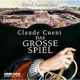 Das gro&szlig;e Spiel - Claude Cueni