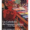 Les Cath�drales du Commerce parisien : Grands Magasins et enseignes