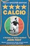 Calcio: A History of Italian Football