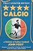 Calcio A History Of Italian Football