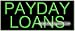 Payday Loans Neon Sign (13"H x 32"L x 3"D)
