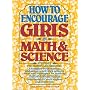 How to Encourage Girls in Math & Science: Strategies for Parents and Educators