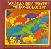 You Can Be A Woman Paleontologist (library binding) (You Can Be A Woman)
