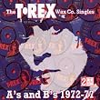 The T. Rex Wax Co. Singles A's and B's, 1972-77