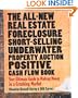 The All-New Real Estate Foreclosure, Short-Selling, Underwater, Property Auction, Positive Cash Flow Book: Your Ultimate Guide to Making Money in a Crashing Market