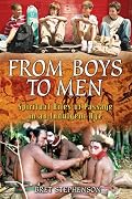 From Boys to Men: Spiritual Rites of Passage in an Indulgent Age