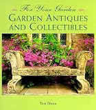 Garden Antiques and Collectibles (For Your Garden)