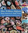 Blue Ribbon Afghans from America's State Fairs: 40 Prize-Winning Crocheted Designs