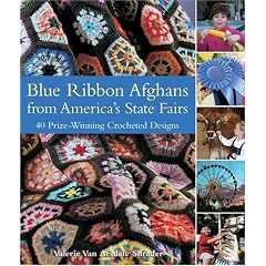 Blue Ribbon Afghans from America's State Fairs: 40 Prize-Winning Crocheted Designs