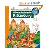 Wir entdecken die Ritterburg (Wieso? Weshalb? Warum?)