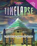 Timelapse: The Official Strategy Guide (Secrets of the Games Series.)