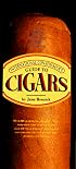 International Connoisseur's Guide to Cigars: The Art of Selecting and Smoking (Essential Connoisseur)