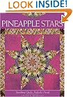Pineapple Stars: Sparkling Quilts, Perfectly Pieced