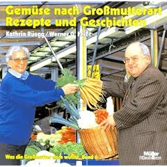Gem�se nach Gro�mutterart - Rezepte und Geschichten