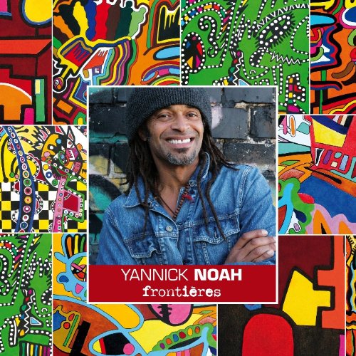 Yannick Noah - FrontiÃ¨res - Zortam Music