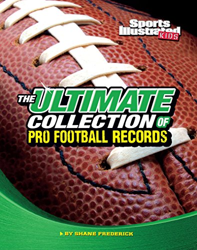 The Ultimate Collection of Pro Football Records (For the Record)