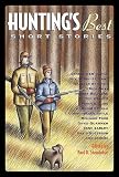Hunting's Best Short Stories (Sporting's Best Short Stories series)