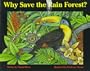Why Save the Rain Forest?