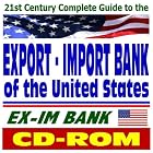 21st Century Complete Guide to the Export-Import Bank of the United States, the EX-IM... by U.S. Government