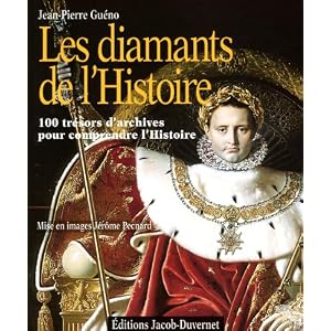 Les diamants de l'Histoire : 100 manuscrits exceptionnels de l'Histoire de France