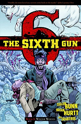 The Sixth Gun Volume 5: Winter Wolves