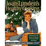 Joan Lunden's Healthy Cooking: Featuring More Than 100 Low-Fat Recipes to Feed Your Family and Friends book cover