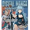Digital Manga Workshop: An Artist's Guide to Creating Manga Illustrations on Your Computer