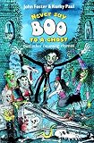 Never Say Boo to a Ghost: And Other Haunting Rhymes